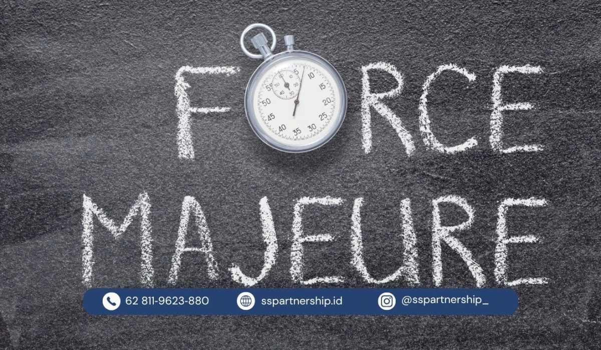 Klausul Force Majeure Dalam Kontrak Bisnis: Perlindungan Hukum atau Celah Kewajiban?