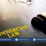 Commercial Lawyer: Panduan Strategis Memilih Konsultan Hukum Transaksi Bisnis